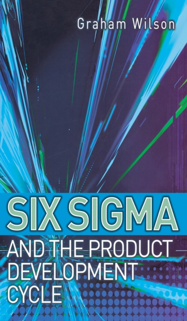 Six Sigma and the Product Development Cycle, EPUB eBook