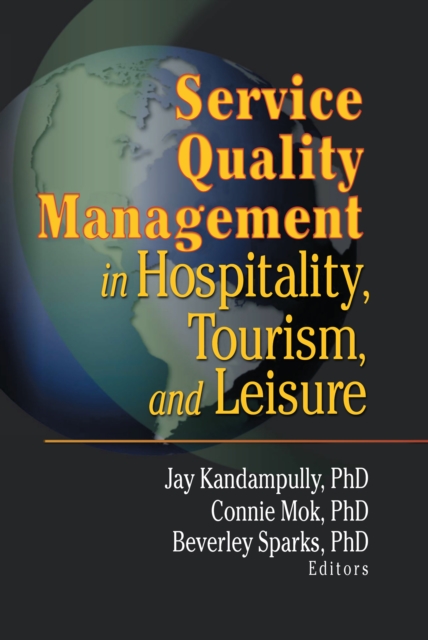 Service Quality Management in Hospitality, Tourism, and Leisure, PDF eBook