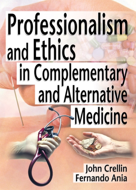 Professionalism and Ethics in Complementary and Alternative Medicine, PDF eBook
