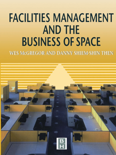 Facilities Management and the Business of Space, PDF eBook
