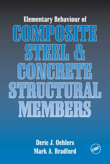 Elementary Behaviour of Composite Steel and Concrete Structural Members, PDF eBook