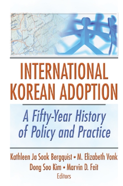 International Korean Adoption : A Fifty-Year History of Policy and Practice, PDF eBook