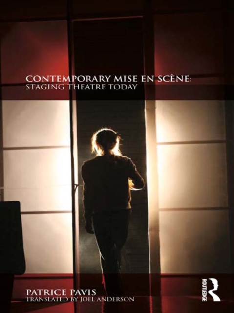 Contemporary Mise en Scene : Staging Theatre Today, PDF eBook