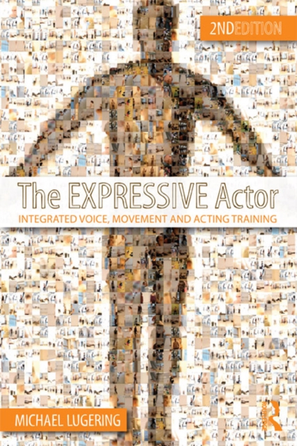 The Expressive Actor : Integrated Voice, Movement and Acting Training, EPUB eBook