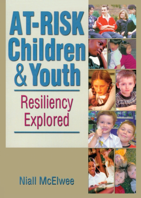 At-Risk Children and Youth : Resiliency Explored, PDF eBook