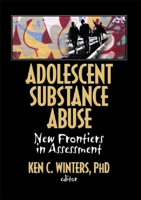 Adolescent Substance Abuse : New Frontiers in Assessment, PDF eBook