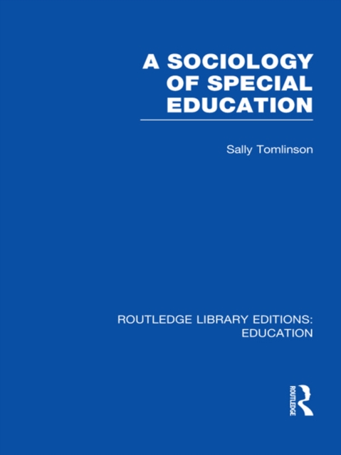 A Sociology of Special Education (RLE Edu M), EPUB eBook