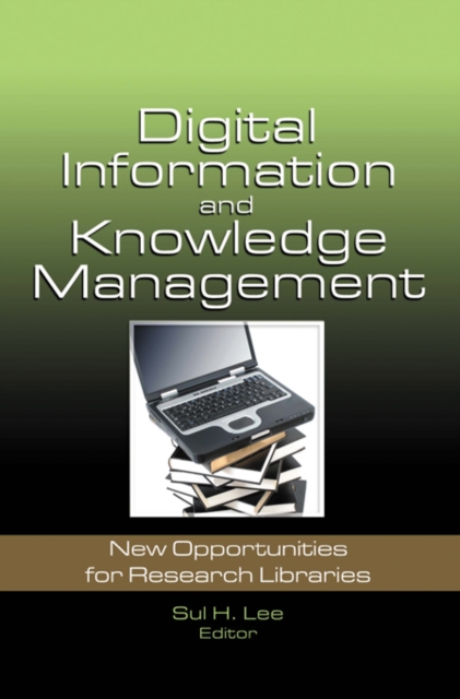 Digital Information and Knowledge Management : New Opportunities for Research Libraries, PDF eBook