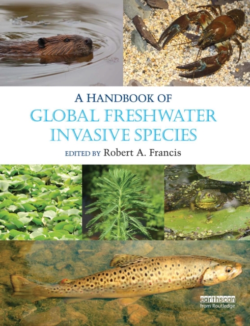 A Handbook of Global Freshwater Invasive Species, PDF eBook