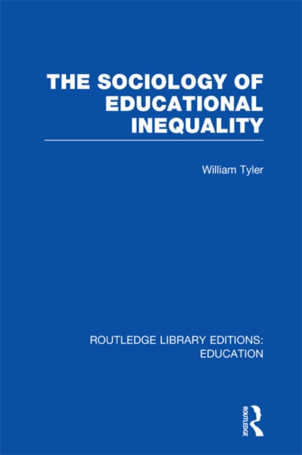 The Sociology of Educational Inequality (RLE Edu L), PDF eBook