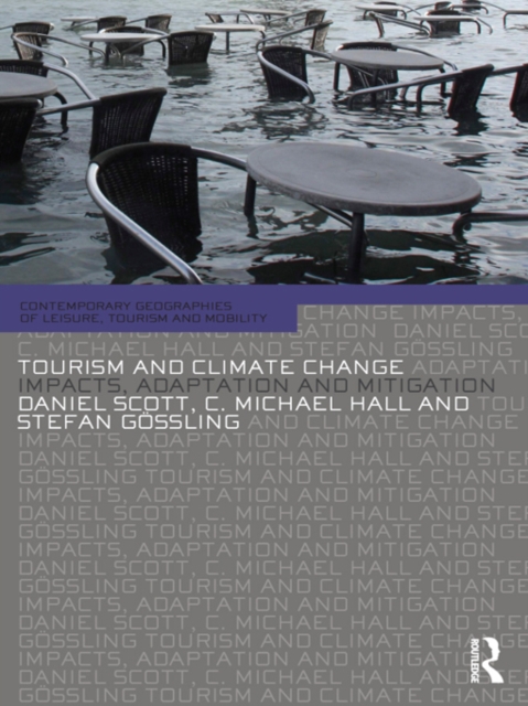 Tourism and Climate Change : Impacts, Adaptation and Mitigation, PDF eBook