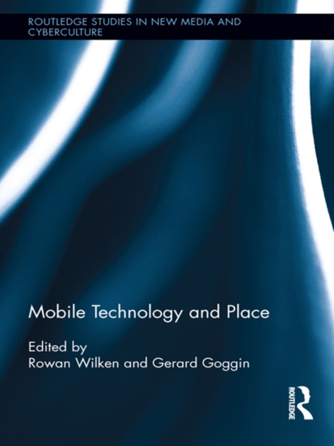 Mobile Technology and Place, PDF eBook