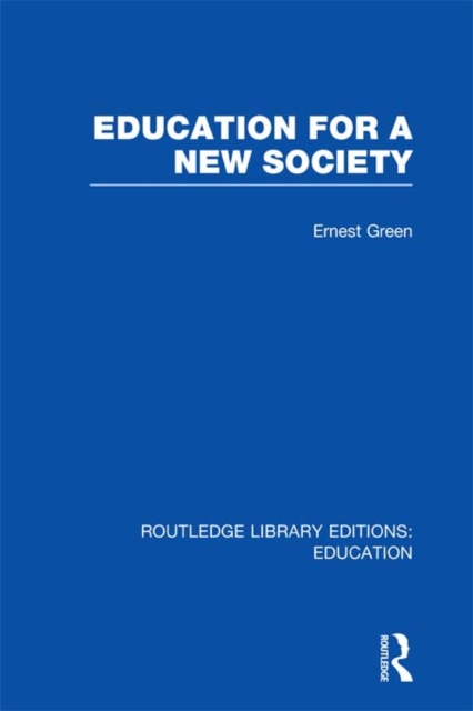 Education For A New Society (RLE Edu L Sociology of Education), PDF eBook