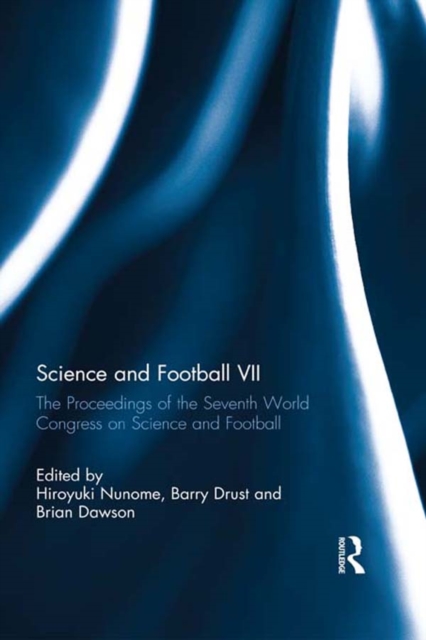 Science and Football VII : The Proceedings of the Seventh World Congress on Science and Football, EPUB eBook