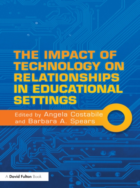 The Impact of Technology on Relationships in Educational Settings, EPUB eBook