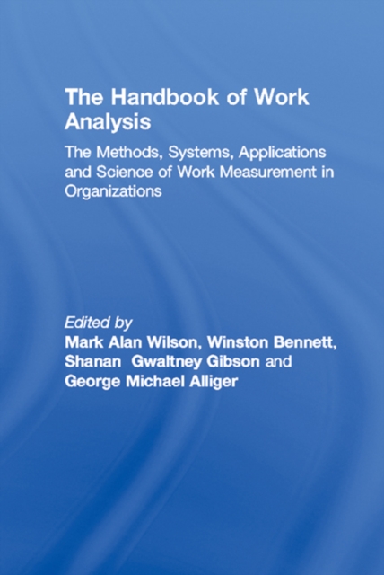 The Handbook of Work Analysis : Methods, Systems, Applications and Science of Work Measurement in Organizations, PDF eBook