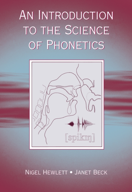 An Introduction to the Science of Phonetics, PDF eBook