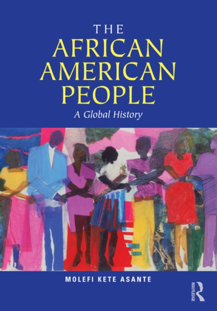 The African American People : A Global History, PDF eBook