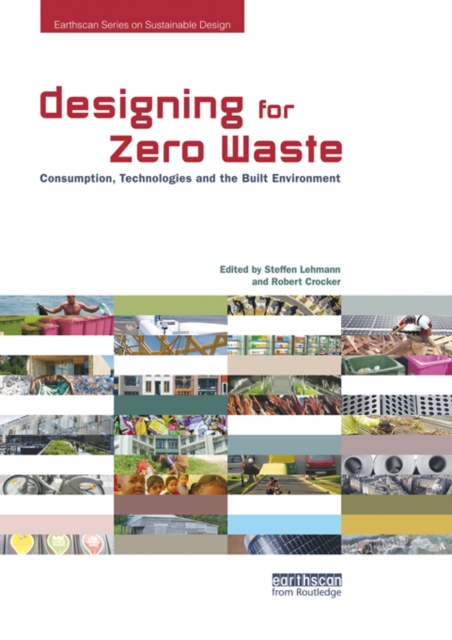 Designing for Zero Waste : Consumption, Technologies and the Built Environment, PDF eBook