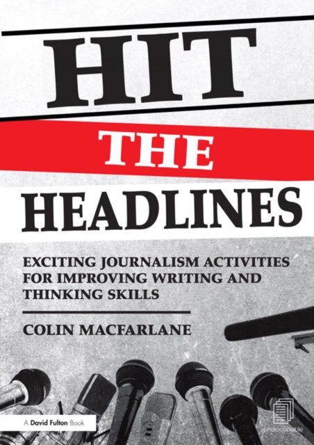Hit the Headlines : Exciting journalism activities for improving writing and thinking skills, EPUB eBook