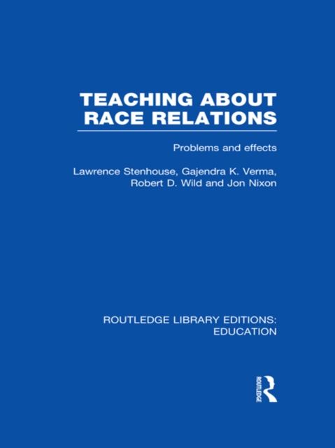 Teaching About Race Relations (RLE Edu J) : Problems and Effects, EPUB eBook