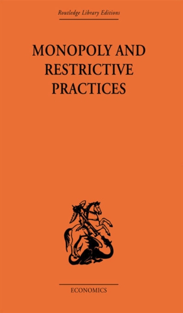 Monopoly and Restrictive Practices, PDF eBook