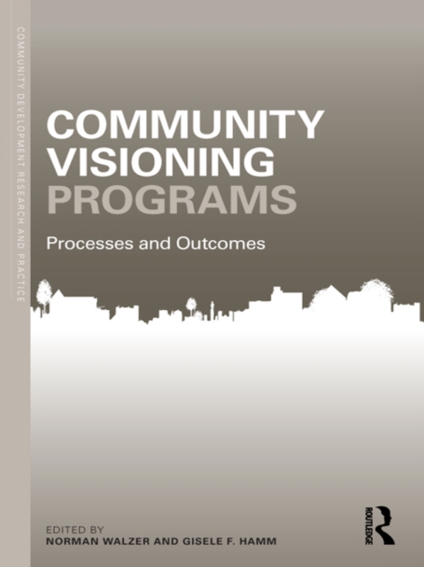 Community Visioning Programs : Processes and Outcomes, PDF eBook