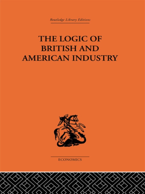 The Logic of British and American Industry, EPUB eBook