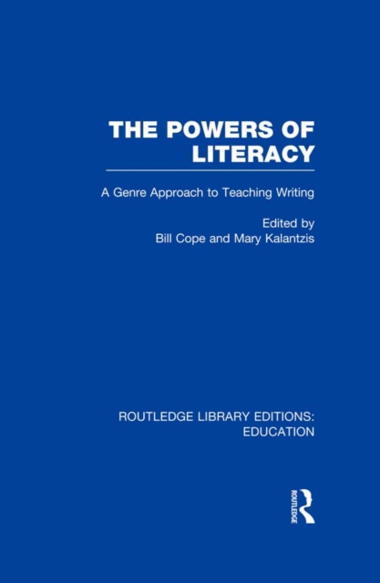 The Powers of Literacy (RLE Edu I) : A Genre Approach to Teaching Writing, EPUB eBook