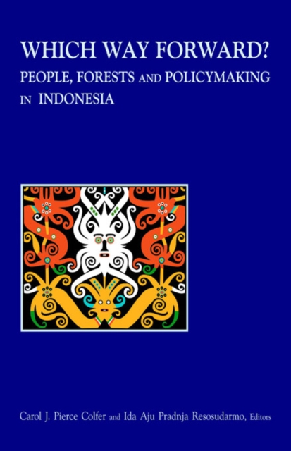 Which Way Forward : People, Forests, and Policymaking in Indonesia, EPUB eBook