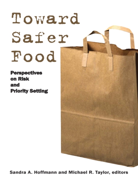 Toward Safer Food : Perspectives on Risk and Priority Setting, EPUB eBook