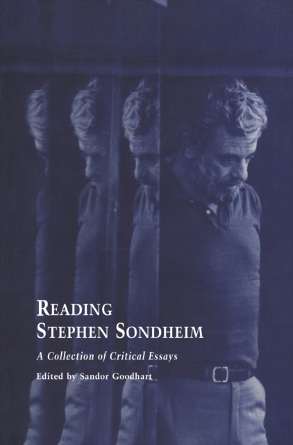 Reading Stephen Sondheim : A Collection of Critical Essays, PDF eBook