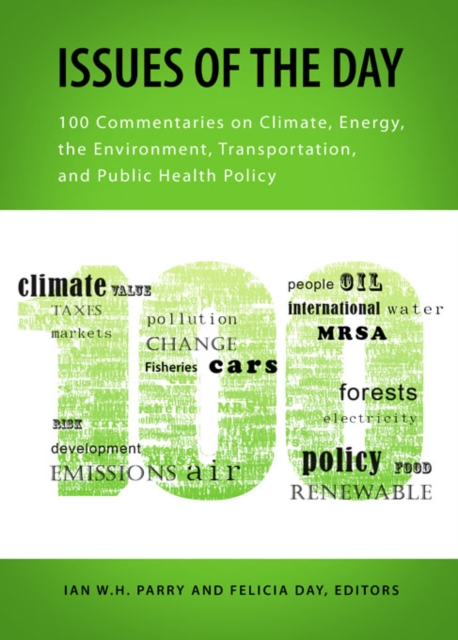 Issues of the Day : 100 Commentaries on Climate, Energy, the Environment, Transportation, and Public Health Policy, EPUB eBook