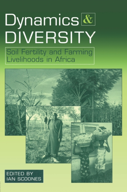 Dynamics and Diversity : Soil Fertility and Farming Livelihoods in Africa, EPUB eBook