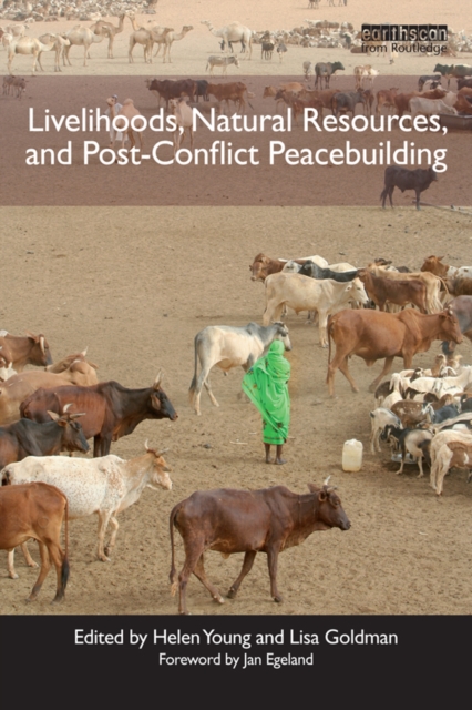 Livelihoods, Natural Resources, and Post-Conflict Peacebuilding, PDF eBook