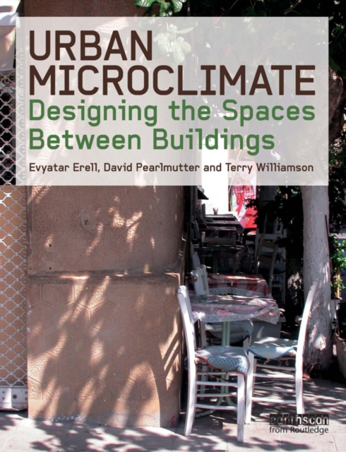 Urban Microclimate : Designing the Spaces Between Buildings, EPUB eBook