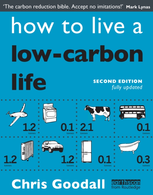 How to Live a Low-Carbon Life : The Individual's Guide to Tackling Climate Change, PDF eBook