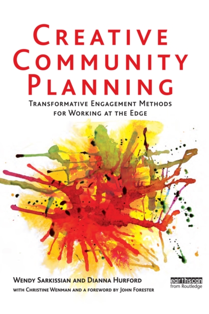 Creative Community Planning : Transformative Engagement Methods for Working at the Edge, PDF eBook