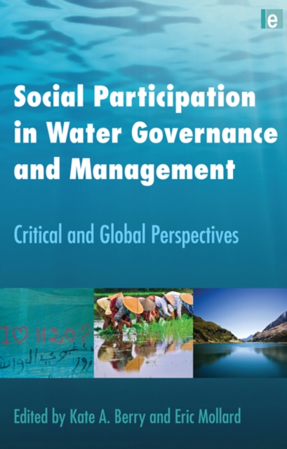 Social Participation in Water Governance and Management : Critical and Global Perspectives, PDF eBook