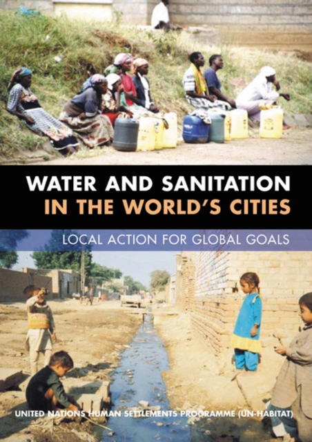 Water and Sanitation in the World's Cities : Local Action for Global Goals, PDF eBook
