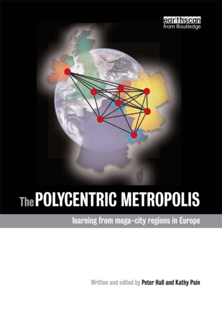 The Polycentric Metropolis : Learning from Mega-City Regions in Europe, EPUB eBook