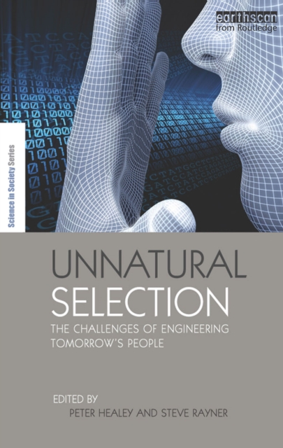 Unnatural Selection : The Challenges of Engineering Tomorrow's People, PDF eBook