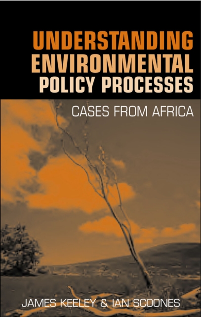 Understanding Environmental Policy Processes : Cases from Africa, EPUB eBook