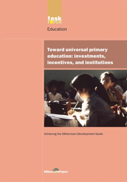 UN Millennium Development Library: Toward Universal Primary Education : Investments, Incentives and Institutions, EPUB eBook