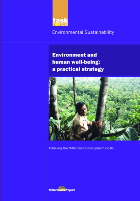 UN Millennium Development Library: Environment and Human Well-being : A Practical Strategy, PDF eBook