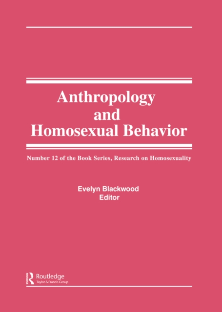 The Many Faces of Homosexuality : Anthropological Approaches to Homosexual Behavior, EPUB eBook