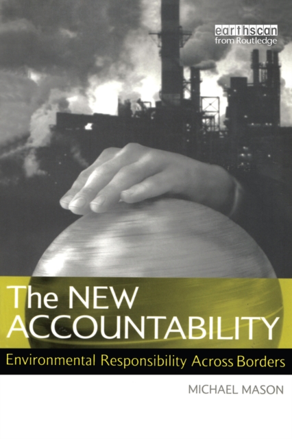 The New Accountability : Environmental Responsibility Across Borders, PDF eBook