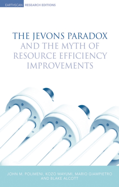 The Jevons Paradox and the Myth of Resource Efficiency Improvements, EPUB eBook