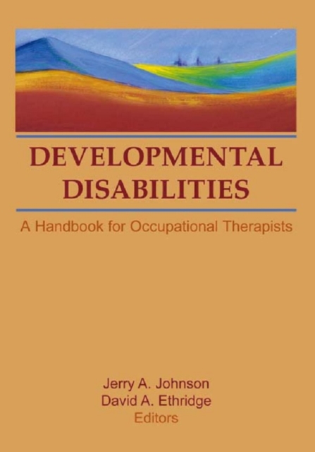 Developmental Disabilities : A Handbook for Occupational Therapists, PDF eBook
