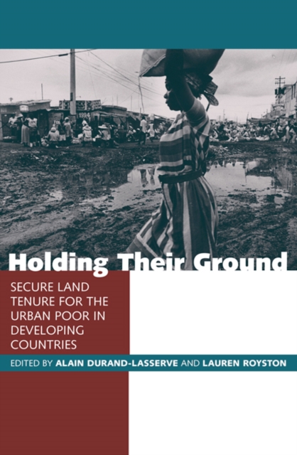 Holding Their Ground : Secure Land Tenure for the Urban Poor in Developing Countries, EPUB eBook